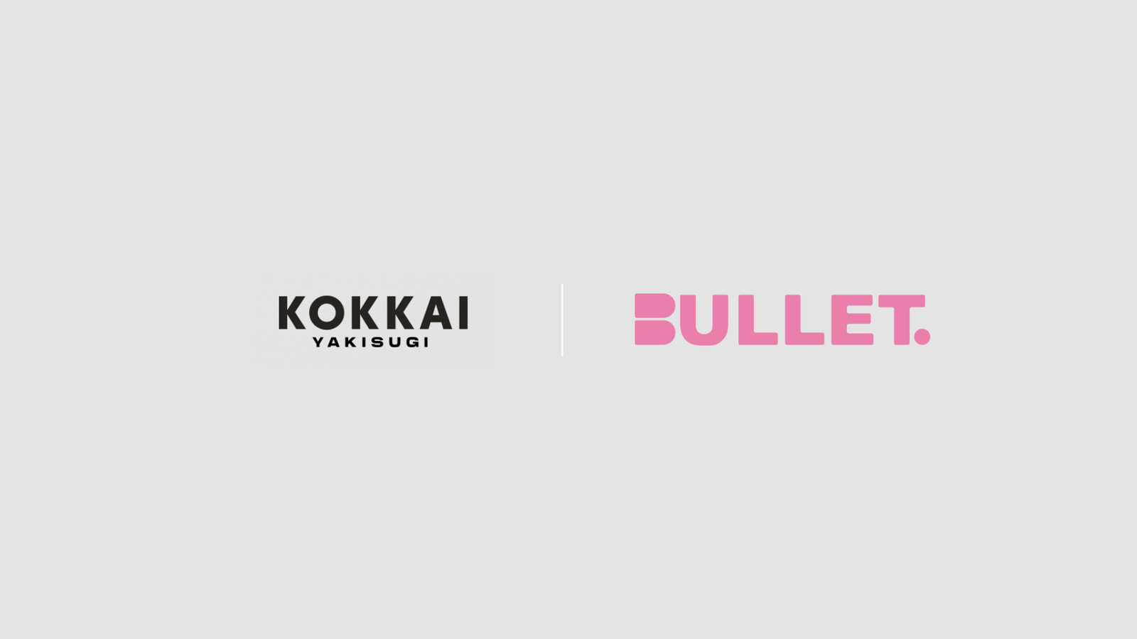 KOKKAI: trabajo de BULLET